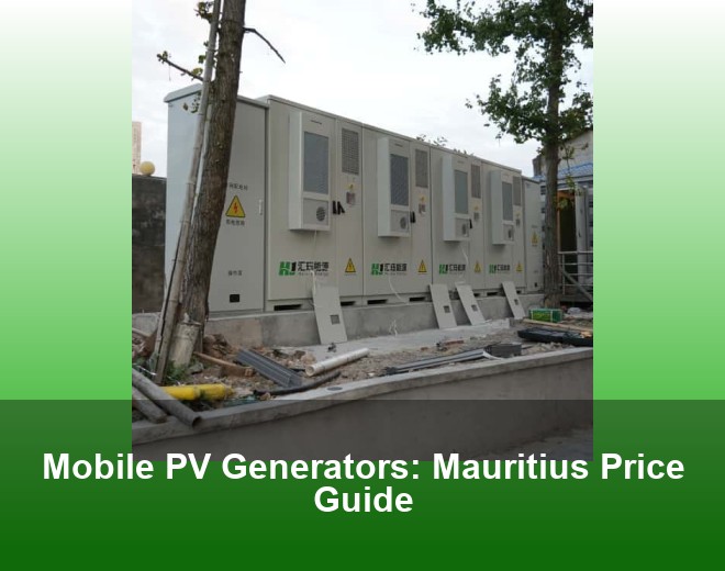 Mobile PV Generators: Mauritius Price Guide